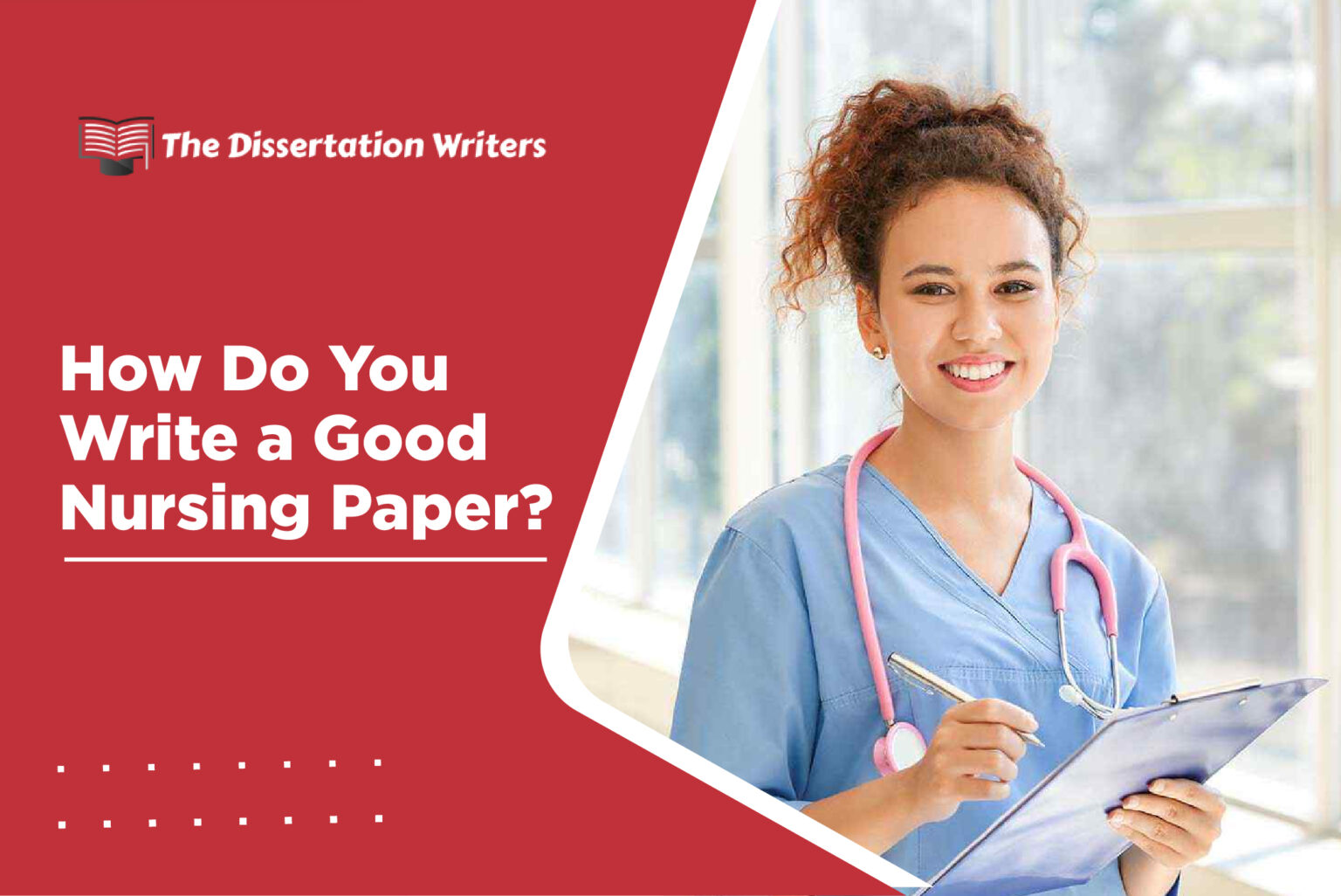 How Do You Write A Good Nursing Paper The Dissertation Writers Blog